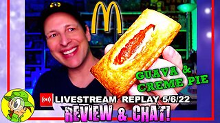 McDonald's® 🍔 GUAVA & CREME PIE Review 🥭🥧 Livestream Replay 5.6.22 ⎮ Peep THIS Out! 🕵️‍♂️