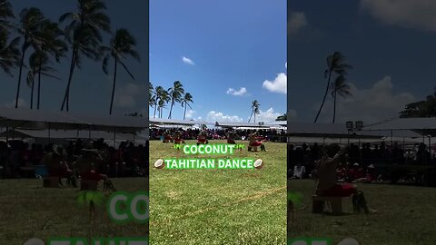 🥥🌴TAHITIAN COCONUT DANCE🌴🥥 #aloha #heivaikauai #alohamaui