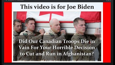 Mr. Biden, Did Canadian Soldiers Die in Vain as You Now 'Cut and Run' From the Afghanistan War?