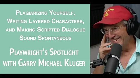 Playwright's Spotlight with Garry Michael Kluger