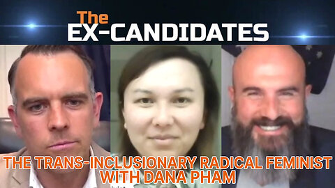 Dana Pham Interview - The Trans-Inclusionary Radical Feminist - ExCandidates Episode 84