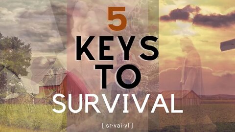 5 Keys of Survival Episode 1