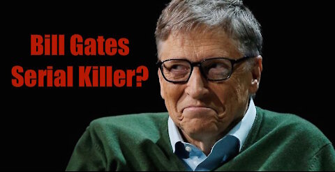 Bill Gates Comments Vs Serial Killer Interviews