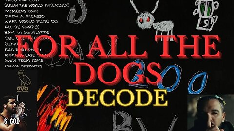 Drake: The Boy - For All The Dogs Decode