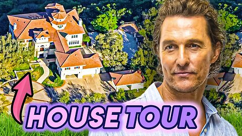 Matthew McConaughey | House Tour | His $21 Million Austin & Malibu Luxury Mansions
