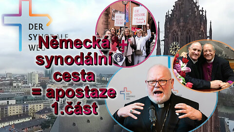 Německá synodální cesta = apostaze (1. část)