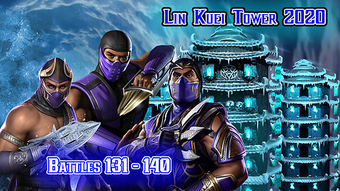 MK Mobile. LIN KUEI Tower [ v.2020 ] - Battles 131 - 140