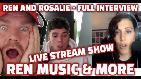 Ren and Rosalie - Full Interview PART 2 #ren #interview #rosaliereacts | The Dan Wheeler Show