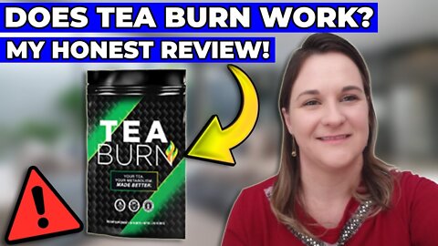 TEA BURN - TEA BURN REVIEW - ⚠️ IMPORTANT NEWS - Tea Burn Reviews - Tea Burn Weight Loss