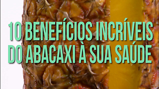 10 Benefícios incríveis do abacaxi à sua saúde