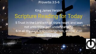 Bible Scripture Reading for Today- Trust in the Lord - Proverbs 3: 5-6