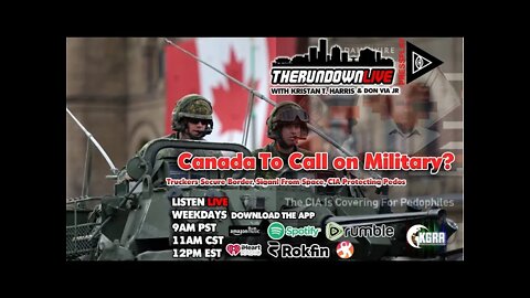 The Rundown Live #813- Canada to Call on Military Vs Convoy, Headlines