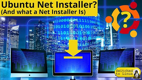 Ubuntu's Net Installer? And What Is a Net Installer?