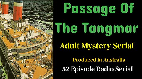 Passage of the Tangmar 1960 (ep41-52) Australian Serial