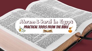 Genesis 12: Abram and Sarai in Egypt | Respect, Truthfulness, Faith