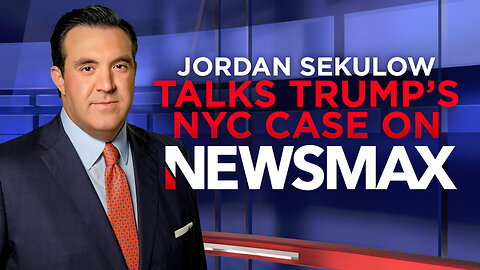 Jordan Sekulow Appears on Newsmax Discussing Latest Developments of Trump’s NYC Civil Fraud Case