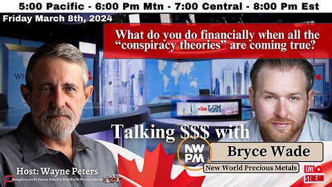 Bankers, Bandits & Bullion: Talking $$$ with Bryce Wade