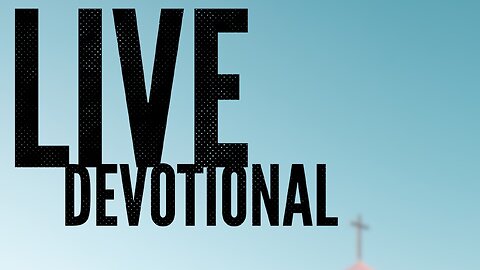 Live Devotional: If your heart Condemns you
