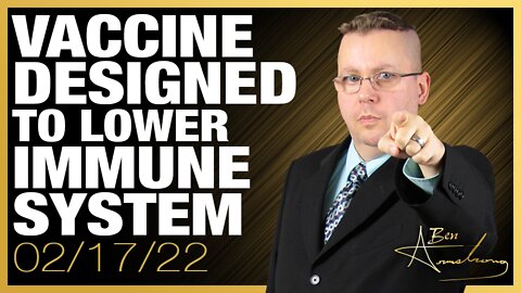 The Vaccine Is Designed To Lower Your Immune System Intentionally