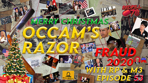 Occam's Razor Ep. 53 with RP & M3 - Christmas Eve 2020