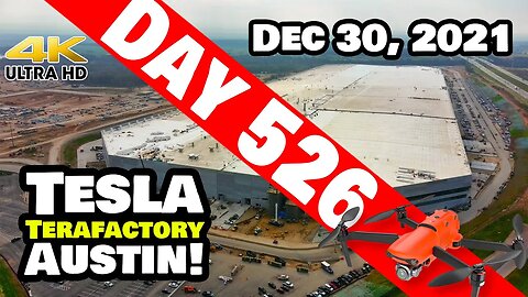 Tesla Gigafactory Austin 4K Day 526 - 12/30/21 - Tesla Terafactory - GIGA TEXAS WINDING DOWN 2021!