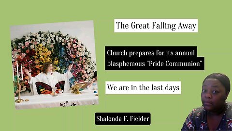 Church prepares for its annual blasphemous Pride Communion(Blasphemy)