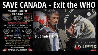 SAVE CANADA - Exit the WHO - Dr Charles Hoffe