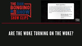 Are The Woke Turning On The Woke? - Dan Bongino Show Clips