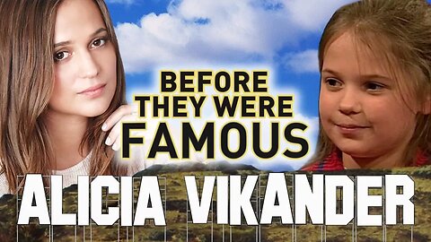ALICIA VIKANDER - Before They Were Famous - Biography