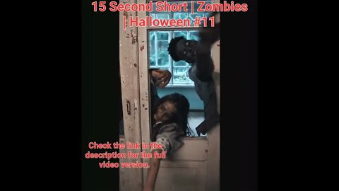 15 Second Short | Zombies |Halloween 2022 | Halloween Music #zombiesurvival #shorts #11