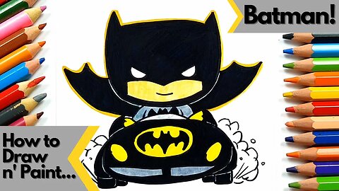 How to Draw and Paint the Batman in Chibi Batmobile Version