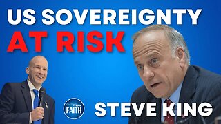 The Hidden Threat to US Sovereignty and More | Steve King Interview