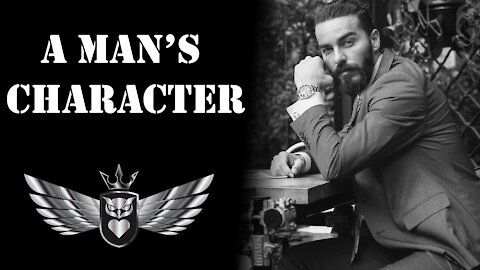 A Man's Character | Mastery Order