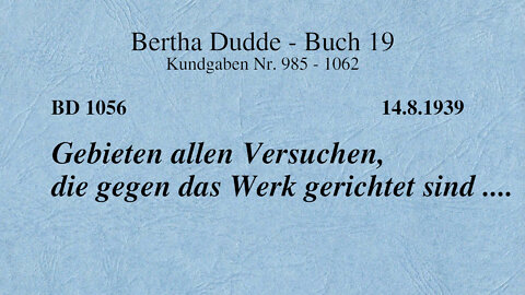 BD 1056 - GEBIETEN ALLEN VERSUCHEN, DIE GEGEN DAS WERK GERICHTET SIND ....