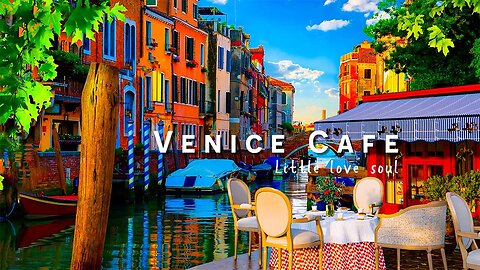 Sweet Bossa Nova Jazz Music with Morning Venice Cafe Ambience | Coffee Music