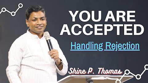 Handling Rejection | You Are Accepted | Shine Thomas | City Harvest AG Church