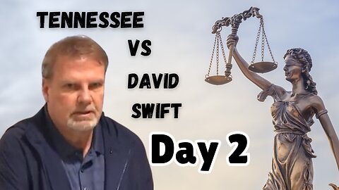 Day 2 - Tennessee vs. David Swift - Karen Swift Murder Trial
