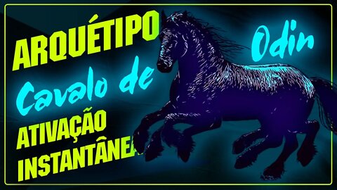 Arquétipo Cavalo de Odin (Sleipnir) Ativação instantânea -Valkinesis