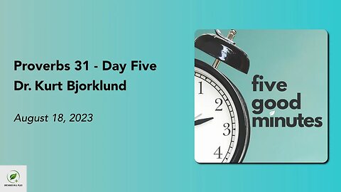 Proverbs 31 - Day Five | Five Good Minutes