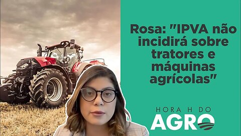 Reforma tributária: Entenda o que muda para o agro I HORA H DO AGRO