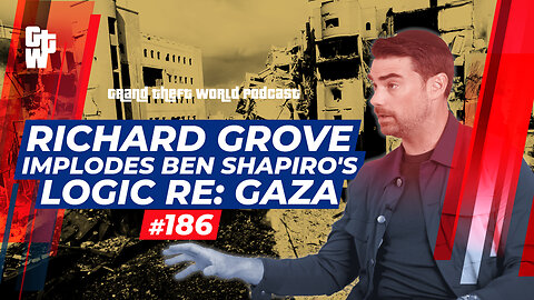 Richard Grove IMPLODES Ben Shapiro's Logic re: Gaza | #GrandTheftWorld 186 (Clip)