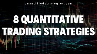 8 Quantitative Trading Strategies | (Backtests and Trading Rules)