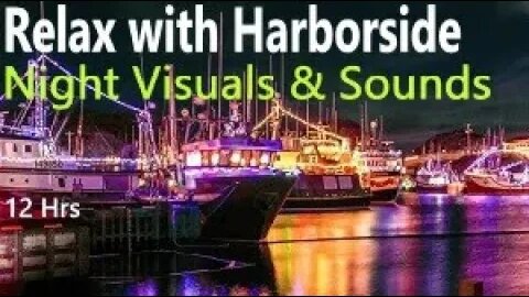 Harbor Sounds Seaside Marina Boat Pier Nighttime Ambience for Relaxation Meditation Spa 12 Hours