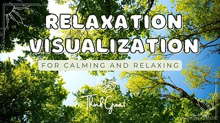 Relaxation Visualization - For calming and relaxing