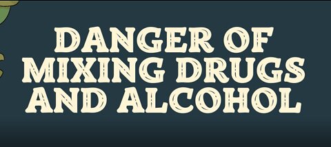 Danger Of Mixing Drugs And Alcohol