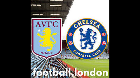 Chelsea Vs Aston Villa