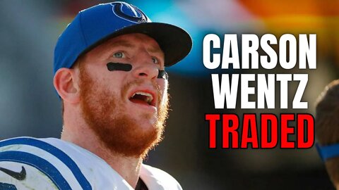 Colts TRADE QB Carson Wentz To The Washington Commanders