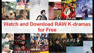 How to Watch and Download Raw K-Dramas