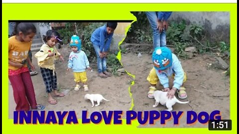 INNAYA playing with Baby DOG Innaya love PUPPY Dog Tiny S