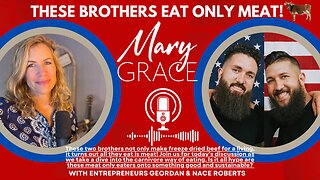 Mary Grace TV LIVE! These two brothers eat ONLY MEAT. Walking the Talk with Grid Down Chow Down